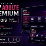 Abonnement IPTV Adulte Premium de 12 mois pour 2 écrans