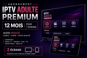 IPTV adulte X Premium de 12 mois