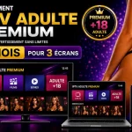 Abonnement IPTV Adulte Premium de 12 mois pour 3 écrans